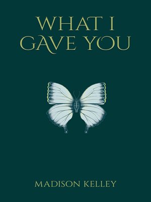 cover image of What I Gave You